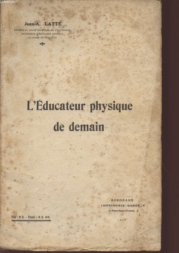 L'EDUCATEUR PHYSIQUE DE DEMAIN.