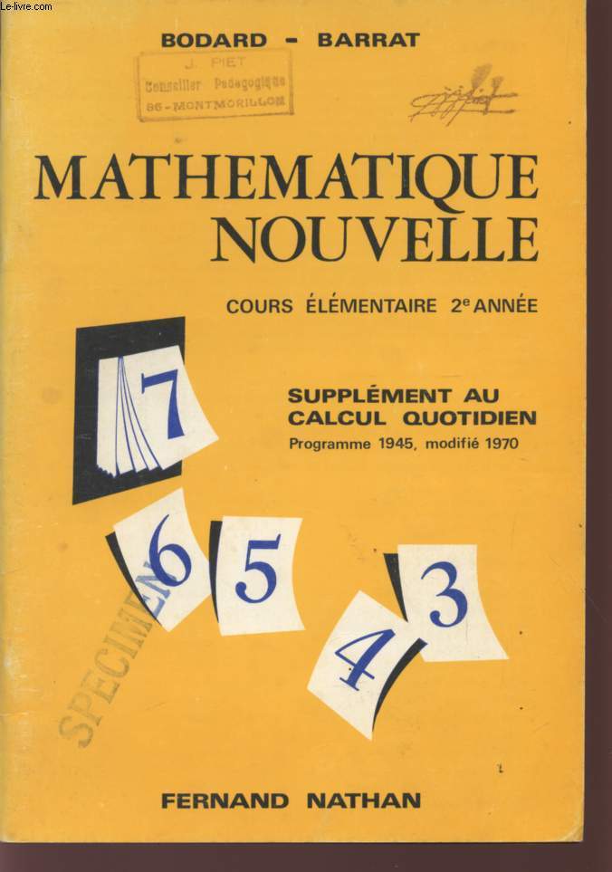 MATHEMATIQUE NOUVELLE - COURS ELEMENTAIRE 2 ANNEE - SUPPLEMENT AU CALCUL AU QUOTIDIEN - PROGRAMME 1945, MODIFIE 1970.