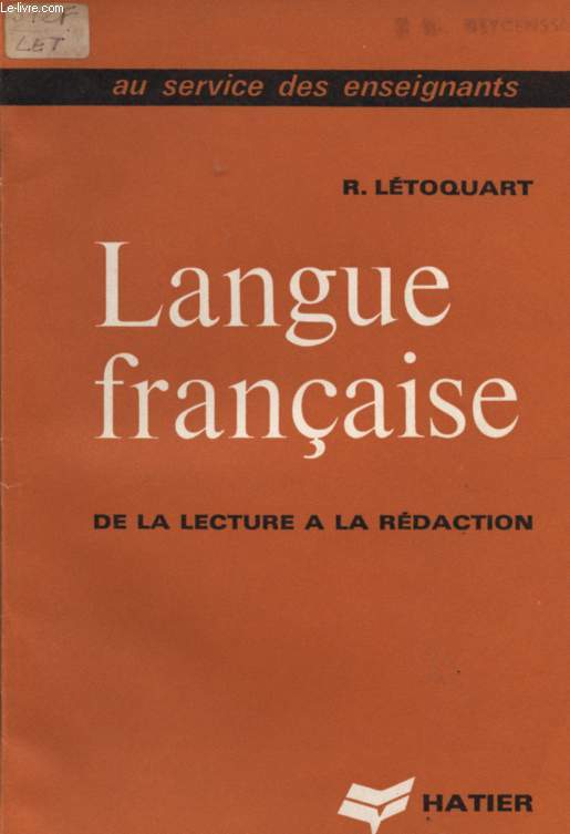 LANGUE FRANCAISE - DE A LA LECTURE A LA REDACTION - EXPRESSION ORALE - EXPRESSION ECRITE - COLLECTION 