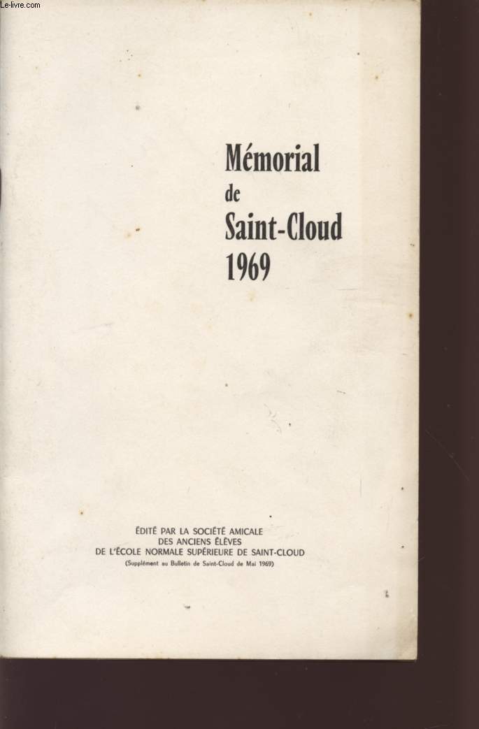 MEMORIAL DE SAINT-CLOUD 1969 - SUPPLEMENT AU BULLETIN DE SAINT-CLOUD DE MAI 1969.