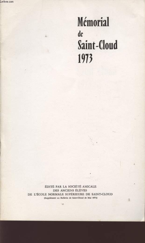 MEMORIAL DE SAINT-CLOUD 1973 - SUPPLEMENT AU BULLETIN DE SAINT-CLOUD DE MAI 1973.