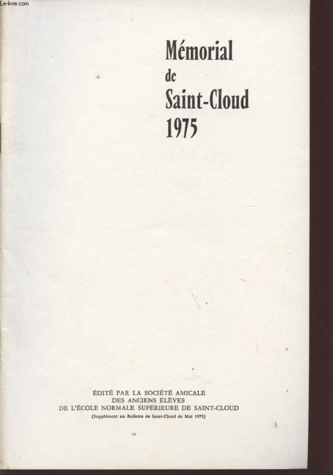 MEMORIAL DE SAINT-CLOUD 1975 - SUPPLEMENT AU BULLETIN DE SAINT-CLOUD DE MAI 1975.