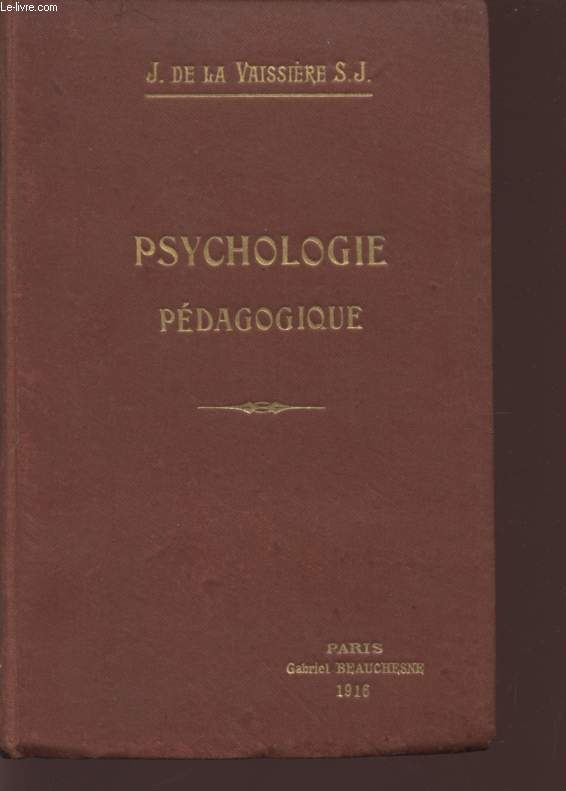 PSYCHOLOGIE PEDAGOGIQUE - L'ENFANT - L'ADOLESCENT - LE JEUNE HOMME / TROISIEME EDITION.