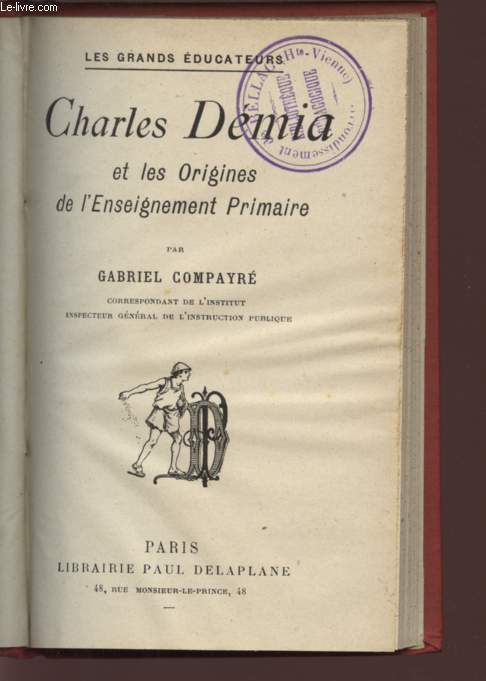 CHARLES DEMIA ET LES ORIGINES DE L'ENSEIGNEMENT PRIMAIRE - COLLECTION 