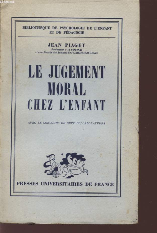 LE JUGEMENT MORAL CHEZ L'ENFANT / BIBLIOTHEQUE DE PSYCHOLOGIE DE L'ENFANT ET DE PEDAGOGIE.
