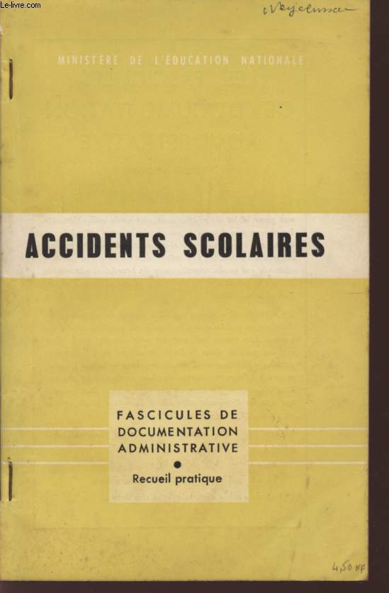 ACCIDENTS SCOLAIRE - CHAPITRES 140 ET 141 - BROCHURE N114 F.D. / FASCICULES DE DOCUMENTATION ADMINISTRATIVE PUBLIES PAR LE 