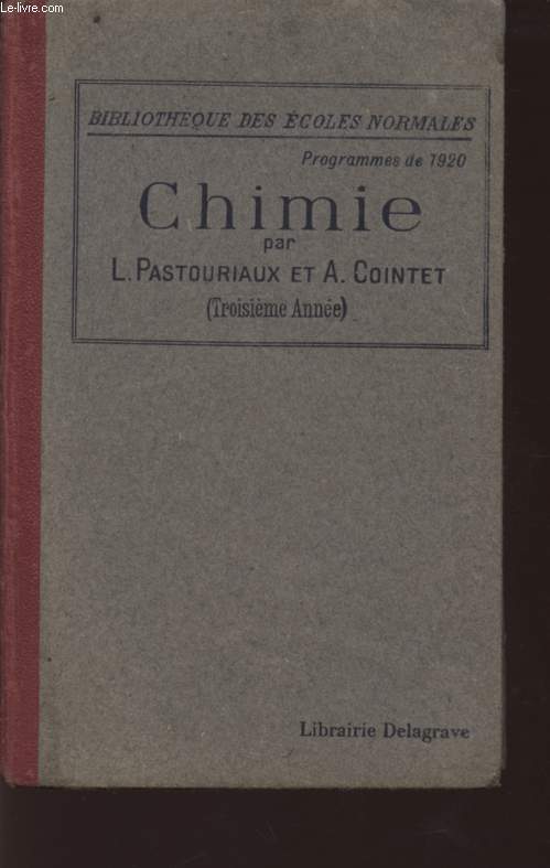 CHIMIE / PROGRAMME DE 1920 / TROISIEME ANNEE / BIBLIOTHEQUE DES ECOLES NORMALES / TROISIEME EDITION.