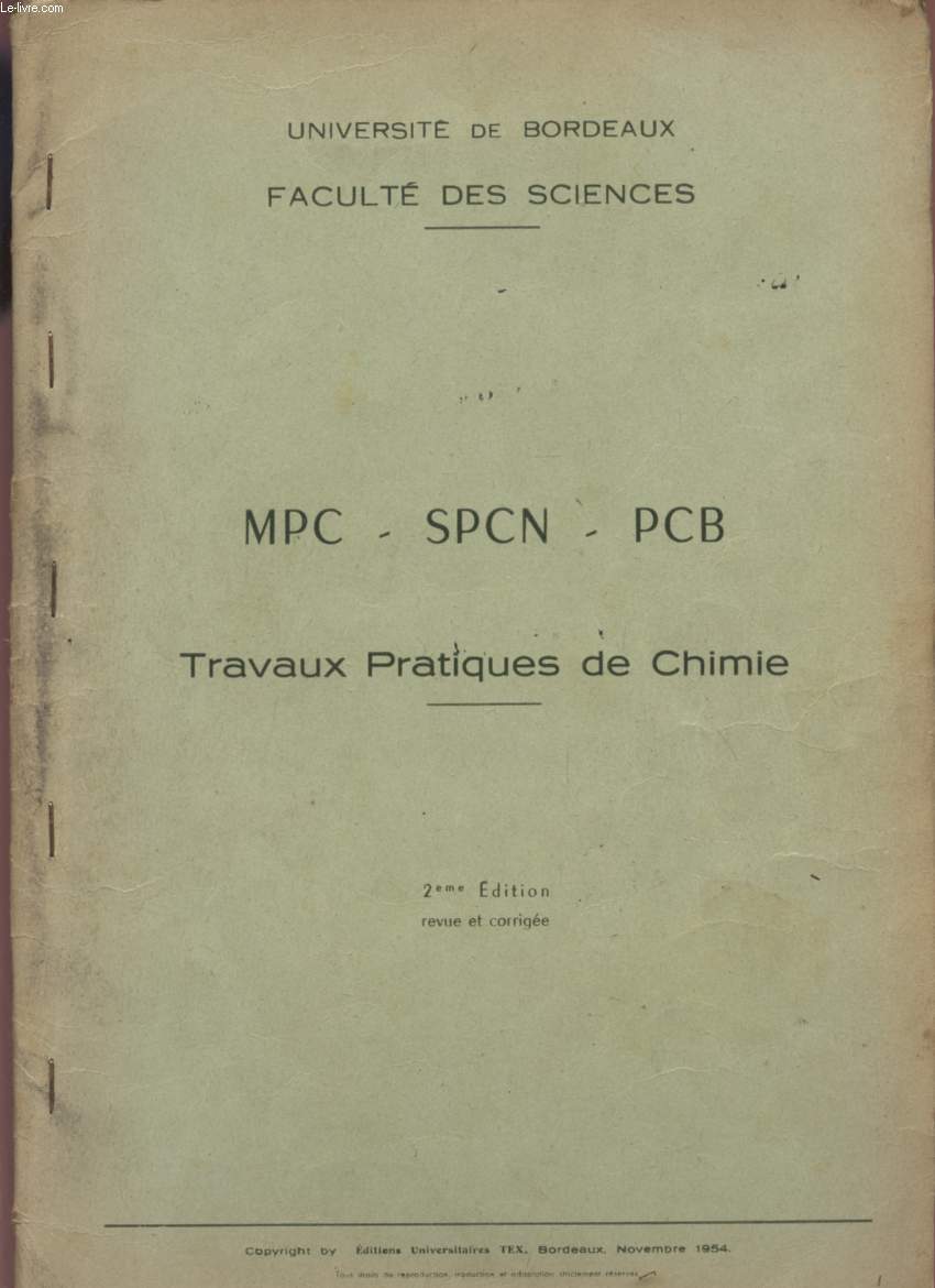MPC- SPCN - PCB / TRAVAUX PRATIQUES DE CHIMIE / 2me EDITION / UNIVERSITE DE BORDEAUX - FACULTE DES SCIENCES.