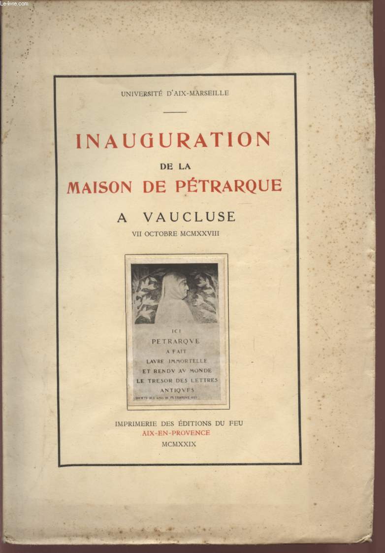 INAUGURATION DE LA MAISON DE PETRARQUE A VAUCLUSE - 7 OCTOBRE 1928.