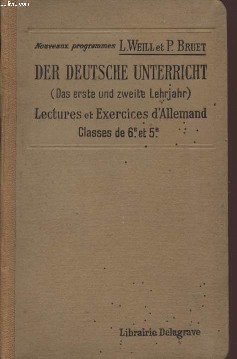 DER DEUTSCHE UNTERRICHT / LECTURES ET EXERCICES D'ALLEMAND - CLASSES DE 6 ET 5.