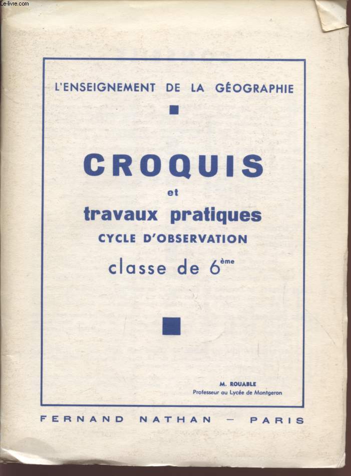 CROQUIS ET TRAVAUX PRATIQUES - CYCLE D'OBSERVATION - CLASSE DE 6 / COLLECTION 