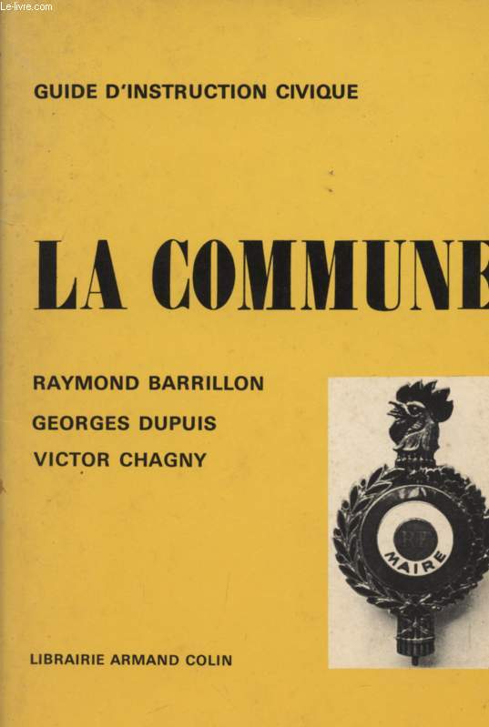 LA COMMUNE / GUIDE D'INSTRUCTION CIVIQUE / 3 EDITION.