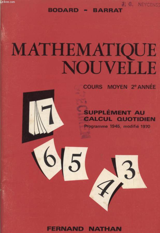MATHEMATIQUE NOUVELLE / COURS MOYEN 2 ANNEE / SUPPLEMENT AU CALCUL QUOTIDIEN - PROGRAMME 1945, MODIFIE 1970.