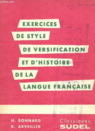 EXERCICES DE STYLE DE VERSION ET D'HISTOIRE DE LA LANGUE FRANCAISE / DESTINES AUX CLASSES DE 4 ET 3.