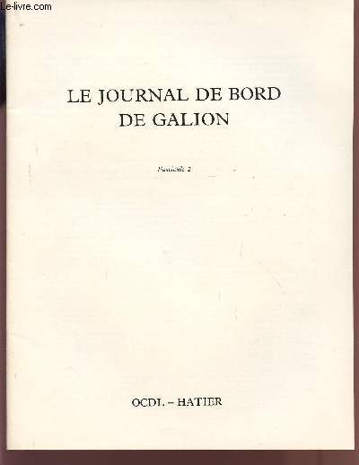 LE JOURNAL DE BORD DE GALION / DEUXIEME FASCICULE.