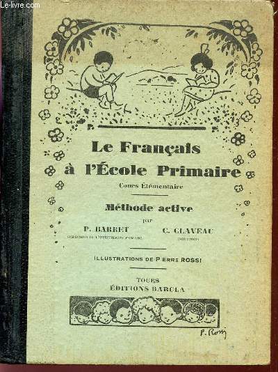 LE FRANCAIS A L'ECOLE PRIMAIRE / COURS ELEMENTAIRE / METHODE ACTIVE.