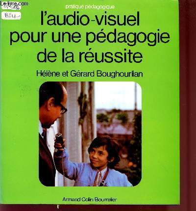 L'AUDIO-VISUEL POUR UNE PEDAGOGIE DE LA REUSSITE + UN DISQUE 45 TOURS / COLLECTION 