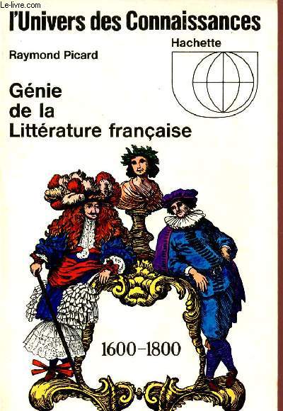 GENIE DE LA LITTERATURE FRANCAISE - 1600-1800 / COLLECTION 