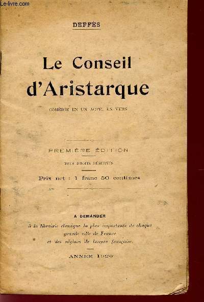 LE CONSEIL D'ARISTARQUE / COMEDIE EN UN ACTE, EN VERS / PREMIERE EDITION.