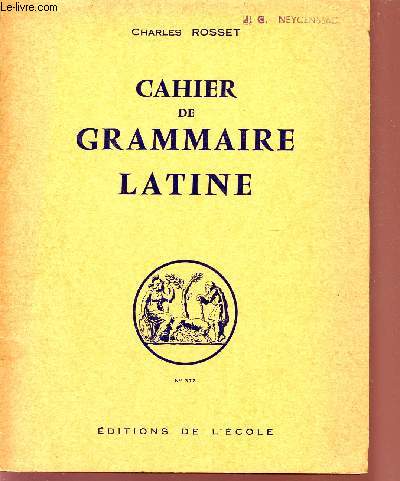 CAHIER DE GRAMMAIRE LATINE.