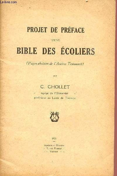 PROJET DE PREFACE D'UNE BIBLE DES ECOLIERS / PAGES CHOISIES DE L'ANCIEN TESTAMENT.