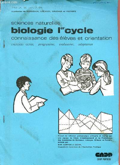 BIOLOGIE 1er CYCLE / SCIENCES NATURELLES - CONNAISSANCE DES ELEVES ET ORIENTATION / EXERCICES ECRITS, PROGRESSION, EVALUATION, ADAPTATION.