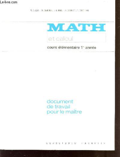 MATH ET CALCUL / COURS ELEMENTAIRE 1ere ANNE / DOCUMENT DE TRAVAIL POUR LE MAITRE.