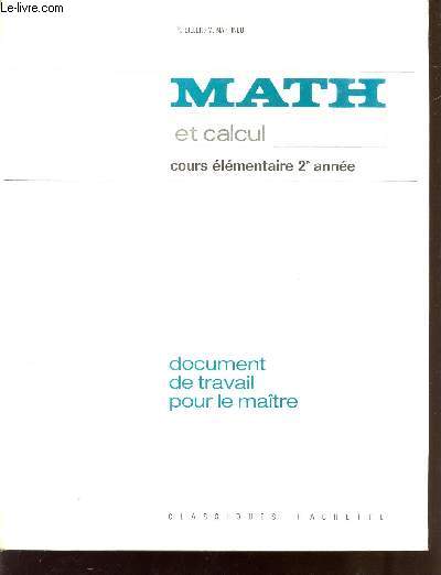 MATH ET CALCUL / COURS ELEMENTAIRE 2me ANNE / DOCUMENT DE TRAVAIL POUR LE MAITRE.