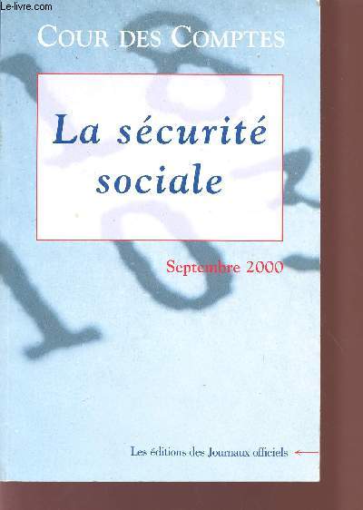 LA SECURITE SOCIALE / COURS DES COMPTES / SEPTEMBRE 2000.