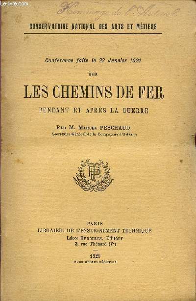CONFERENCE FAITE LE 28 JANVIER 1921 SUR LES CHEMINS DE FER PENDANT ET APRES LA GUERRE / CONSERVATOIRE NATIONAL DES ARTS ET METIERS.
