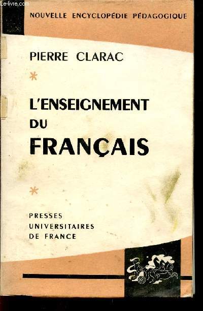 L'ENSEIGNEMENT DU FRANCAIS / NOUVELLE ENCYCLOPEDIE PEDAGOGIQUE / TROISIEME EDITION.