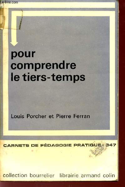 POUR COMPRENDRE LE TIERS-TEMPS / CARNETS DE PEDAGOGIE PRATIQUE / COLLECTION BOURRELIER.