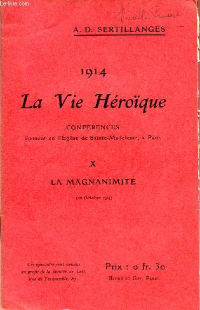 1914 - LA VIE HEROIQUE / CONFERENCES DONNEES EN L'EGLISE DE SAINTE MADELEINE A PARIS / OPUSCULE X : LA MAGNANIMITE - 18 OCTOBRE 1914.