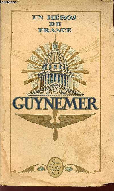 GUYNEMER / UN HERO DE FRANCE.