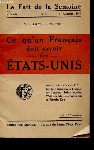 CE QU'UN FRANCAIS DOIT SAVOIR DES ETATS-UNIS / NOS AMIS D'AMERIQUE / 5 ANNEE - N3 - 21 SEPTEMBRE 1917 / COLLECTION 