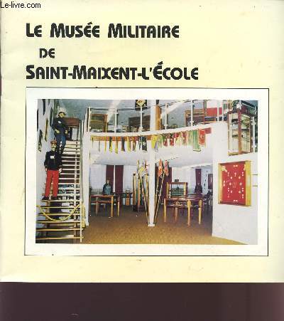 LE MUSEE MILITAIRE DE SAINT-MAIXENT-L'ECOLE.
