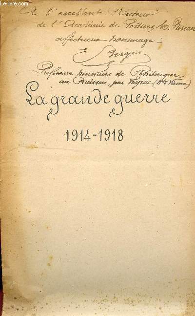 LA GRANDE GUERRE 1914 - 1918.