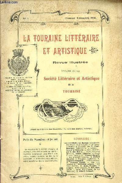 LA TOURAINE LITTERAIRE ET ARTISTIQUE / REVUE ILLUSTREE / N1 - PREMIER TRIMESTRE 1908.