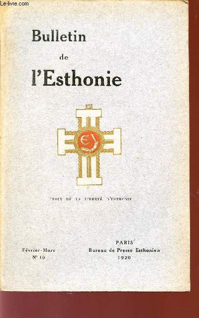 BULLETIN DE L'ESTHONIE / EESTI WABARIIK / FEVRIER-LMARS - N10- 1920.