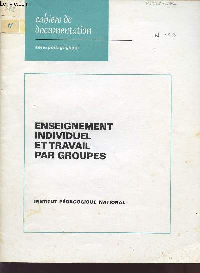 CAHIERS DE DOCUMENTATIONS / SERIE PEDAGOGIQUE / ENSEIGNEMENT INDIVIDUEL ET TRAVAIL PAR GROUPES - BROCHURE N 6 CD.