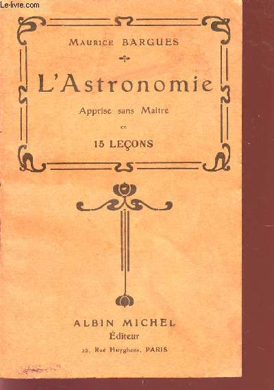 L'ASTRONOMIE -APPRISE SANS MAITRE EN 15 LECONS.