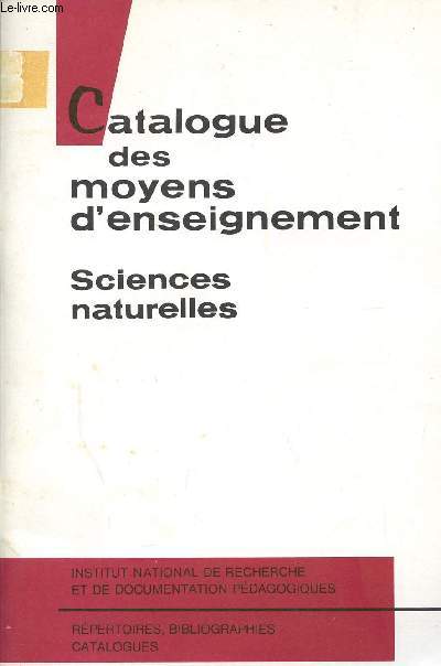 CATALOGUE DES MOYENS D'ENSEIGNEMENT - SCIENCE NATURELLE / BROCHURE N41 RB.