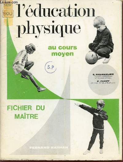 L'EDUCATION PHYSIQUE - AU COURS MOYEN / FICHIER DU MAITRE.