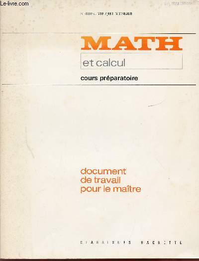 MATH ET CALCUL / COURS PREPARATOIRE / DOCUMENT DE TRAVAIL POUR LE MAITRE.