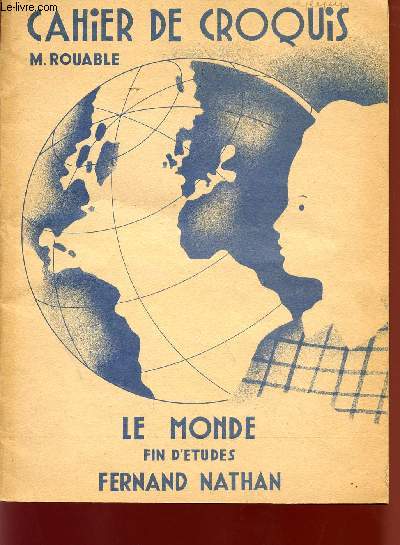 CAHIER DE CROQUIS / LE MONDE - FIN D'ETUDE.