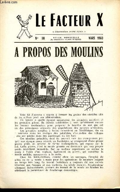 LE FACTEUR X / N 60 - MARS 1960 / A PROPOS DES MOULINS ...