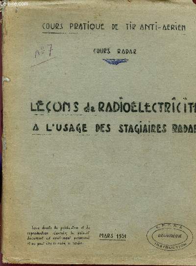 LECONS DE RADIOELECTRICITE A L'USAGE DES STAGIAIRES RADAR / MARS 1951.