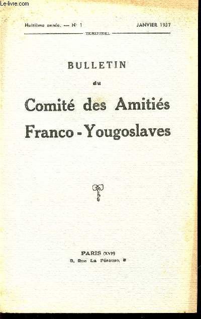 BULLETIN DU COMITE DES AMITIES FRANCO-YOUGOSLAVES / HUITIEME ANNEE / N1 / JUIN 1937.
