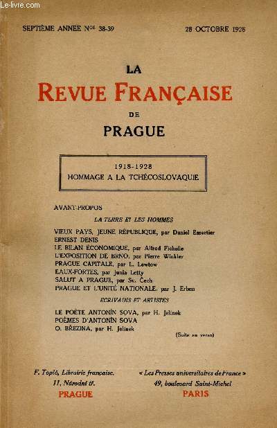 LA REVUE FRANCAISE DE PRAGUE / 7me ANNEE / N 38 - 39 / 28 OCTOBRE 1928 / 1918 - 1928 :HOMMAGE A LA TCHECOSLOVAQUIE.