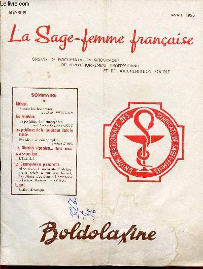 LA SAGE-FEMME FRANCAISE - ORGANE DE DOCUMENTATION SCIENTIFIQUE DE PERFECTINNEMENT PROFESSIONNEL ET DE DOCUMENTATION SOCIALE / AVRIL 1958.